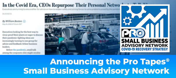 Announcing the Pro Tapes® Small Business Advisory Network