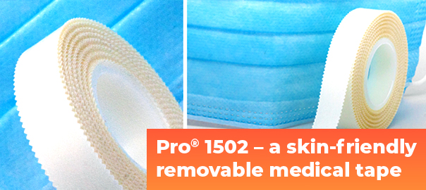 Need a Skin-Friendly Removable Medical Tape? Try Pro® 1502!