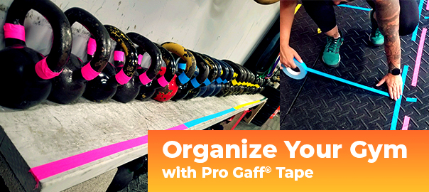 Organize your Gym with Pro Gaff® Tape