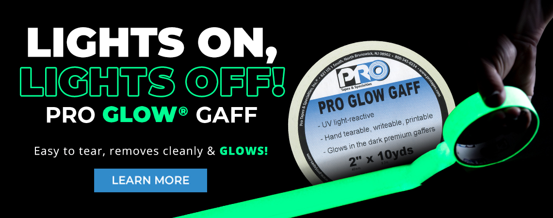 Pro Glow® Gaff. The same great gaffer tape, that glows in the dark.