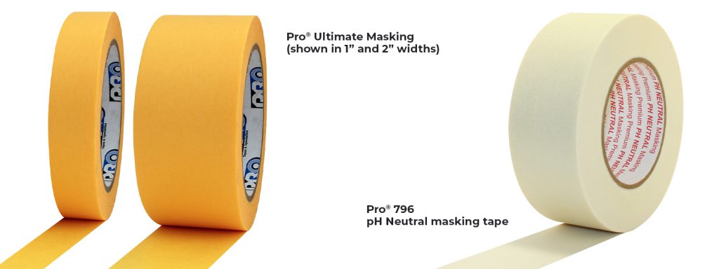 Pro® Ultimate Masking tape, shown here in 1" and 2" widths, and a roll of Pro® 796 pH Neutral masking tape.